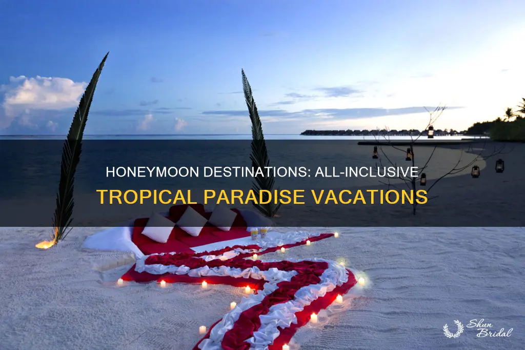 where to go on your honeymoon all inclusive