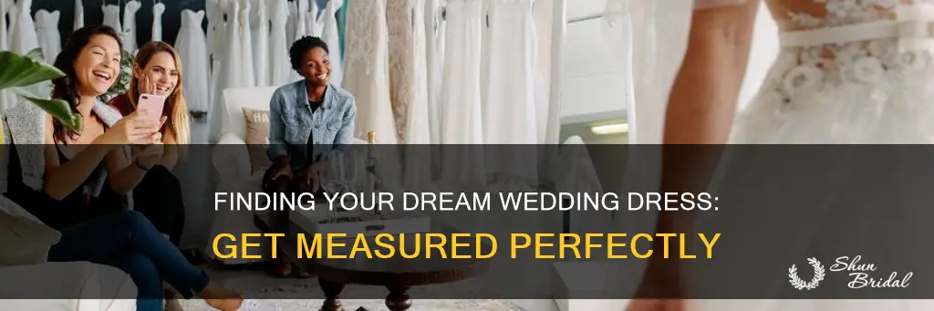 where to go to get measured for a wedding dress