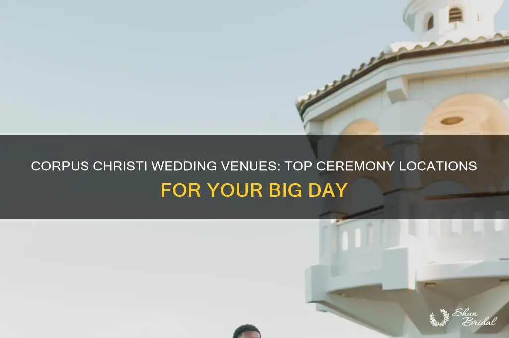 where to have a wedding ceremony in corpus christi