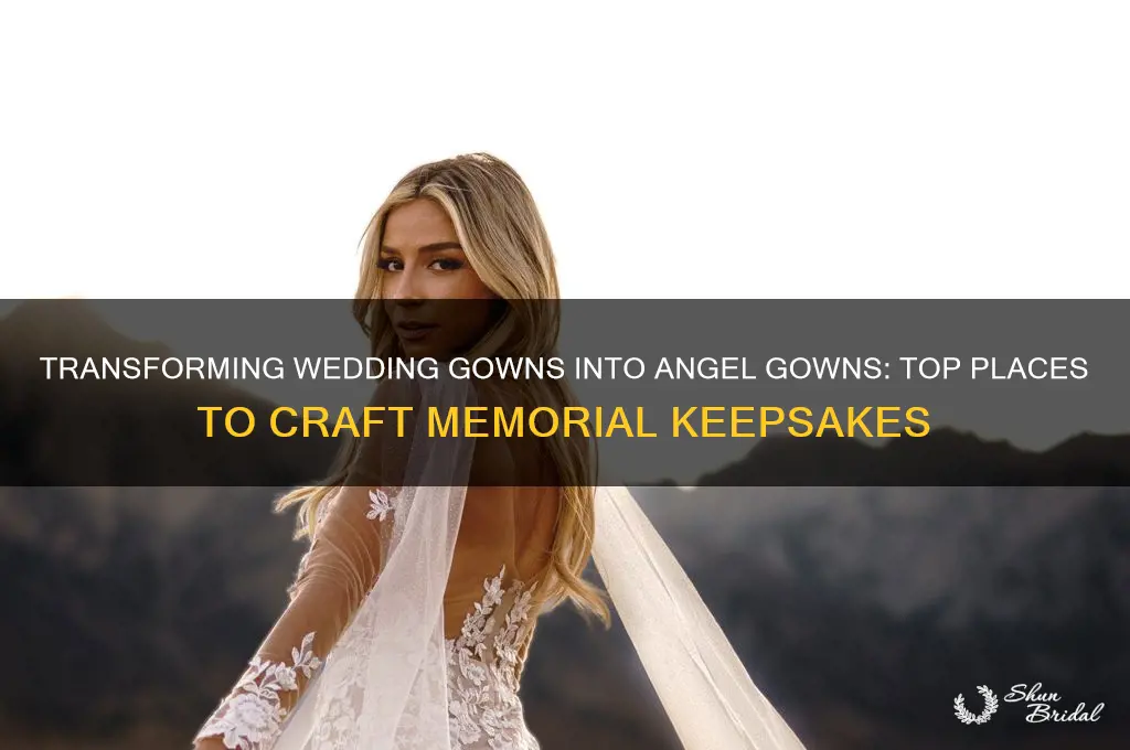 where to have angel gowns made from wedding gown