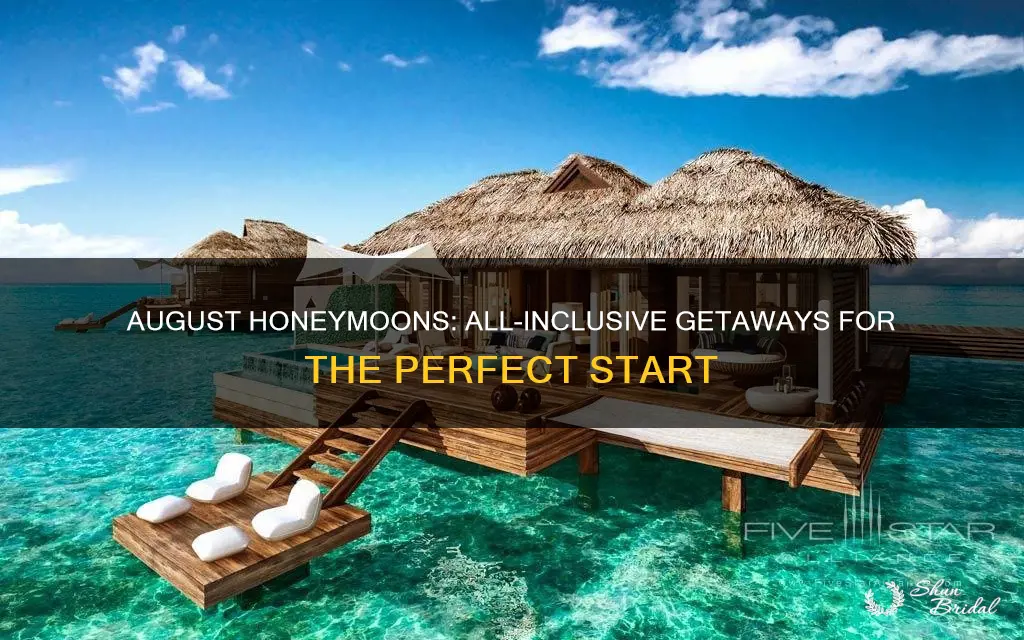 where to honeymoon in august all inclusive