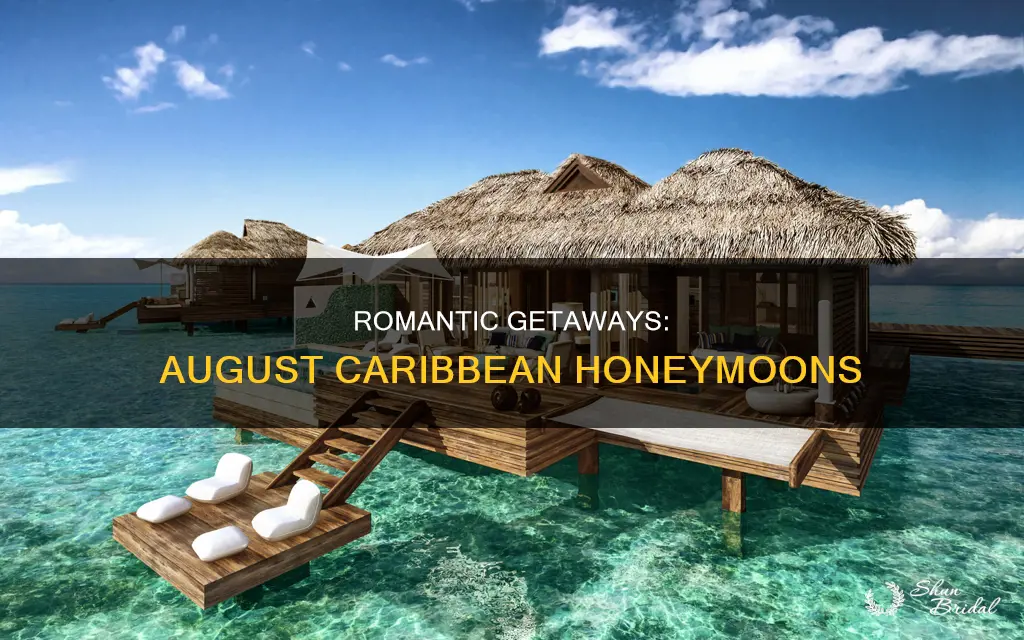 where to honeymoon in august caribbean