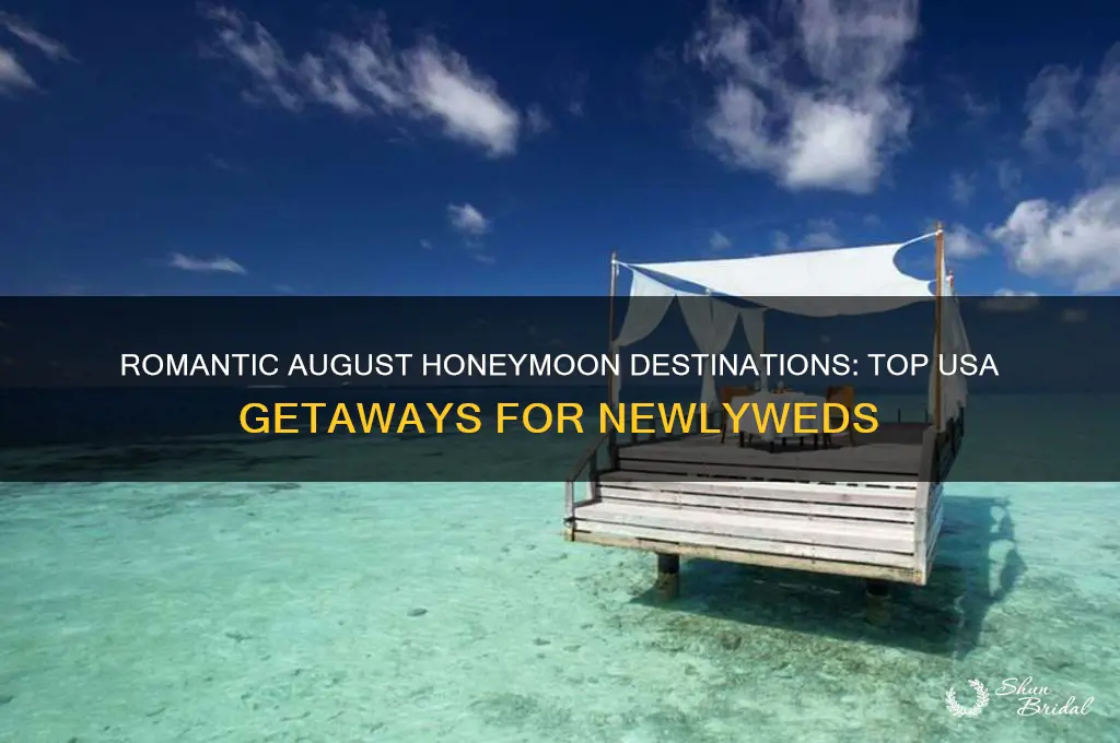 where to honeymoon in august in usa