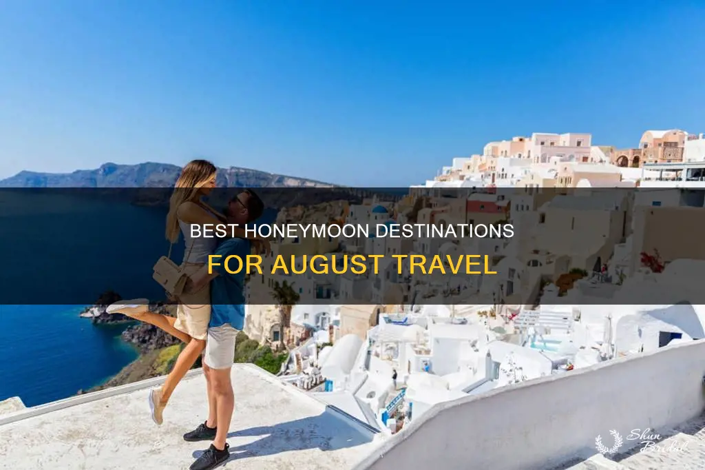 where to honeymoon in august