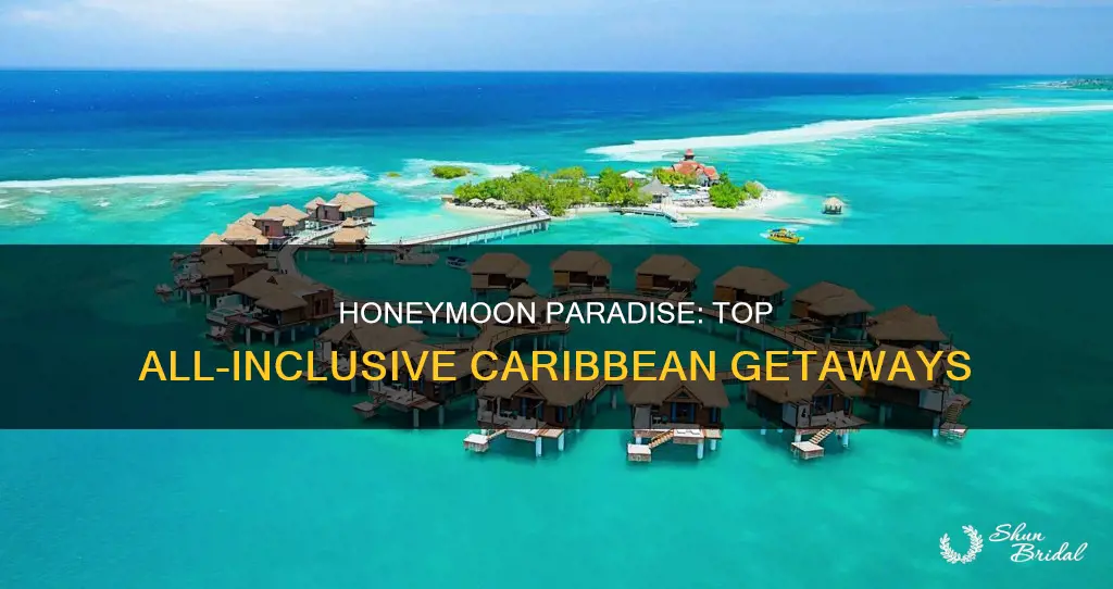 where to honeymoon in caribbean all inclusive