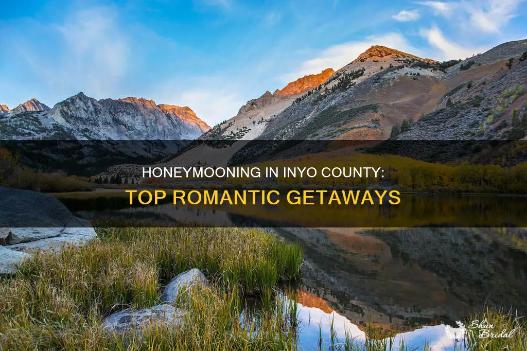 where to honeymoon in inyo county