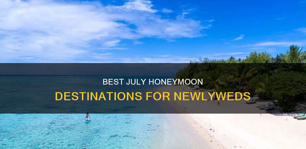 where to honeymoon in july
