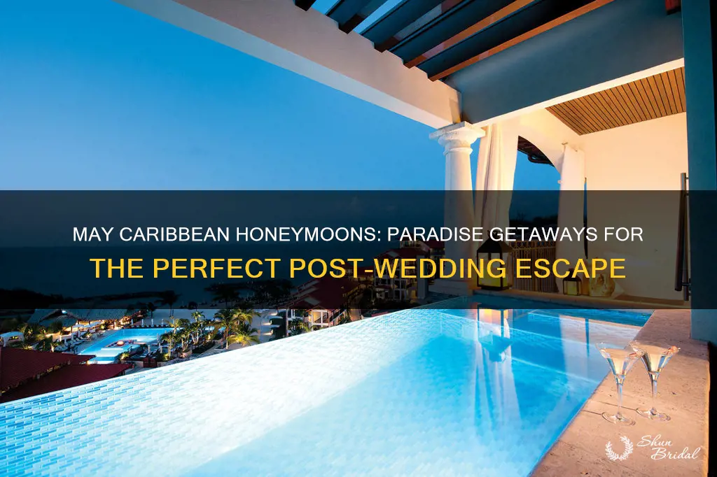 where to honeymoon in may carribean