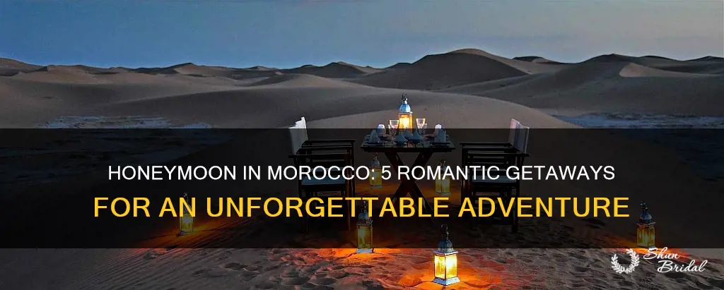 where to honeymoon in morocco