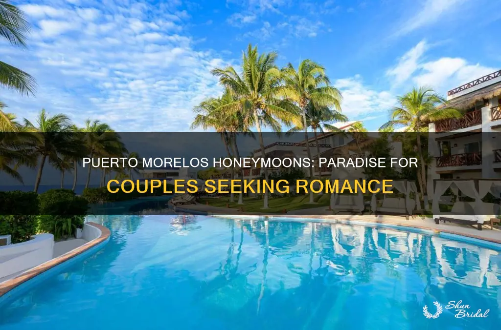 where to honeymoon in puerto morelos