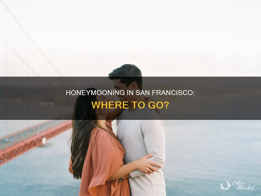 where to honeymoon in san francisco