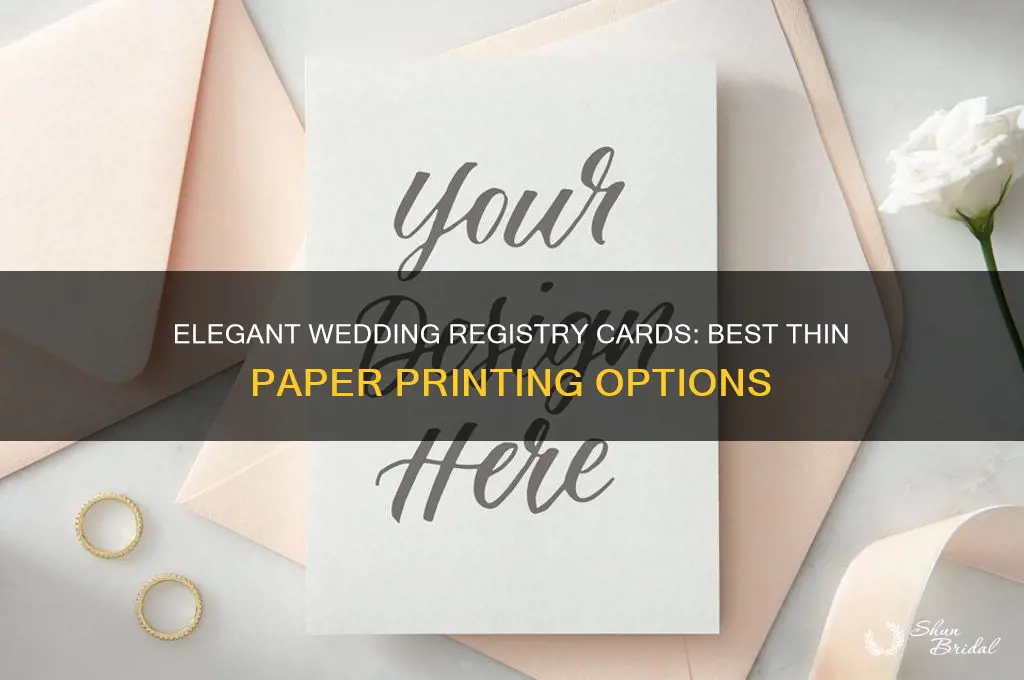 where to print wedding registry cards on thin paper