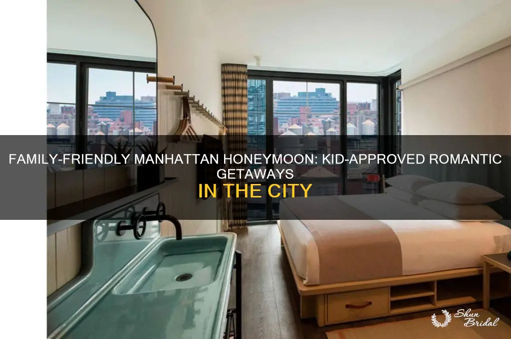 where to spend my honeymoon with my kid in manhattan