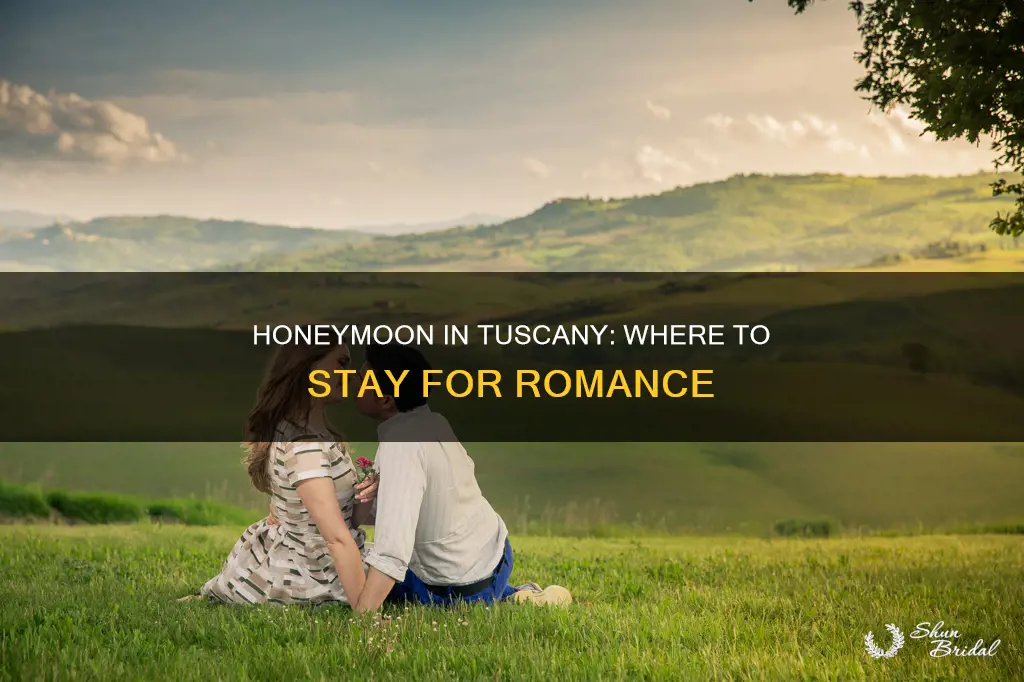 where to staay for honeymoon in tuscany