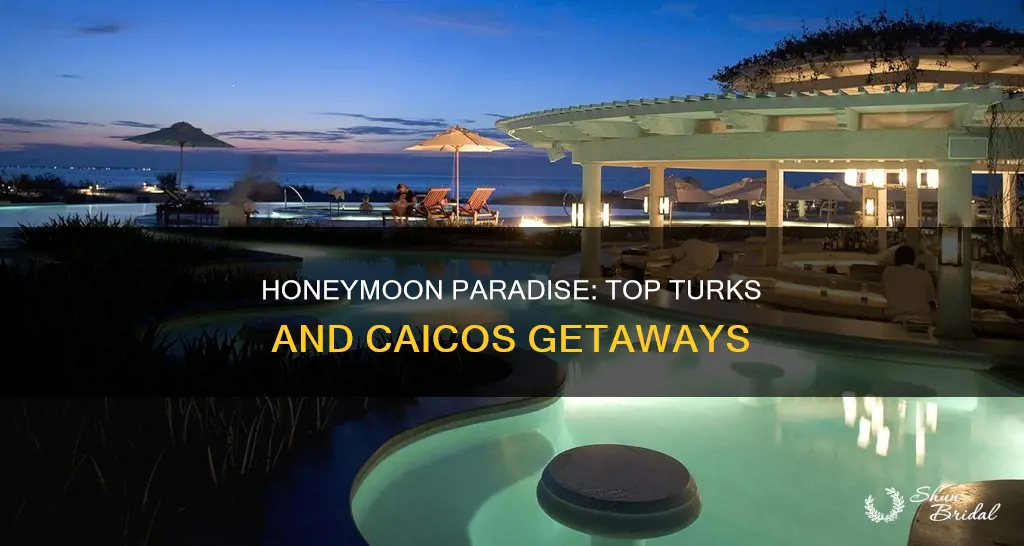 where to stay for honeymoon in turks and caicos