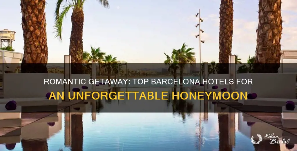 where to stay in barcelona honeymoon