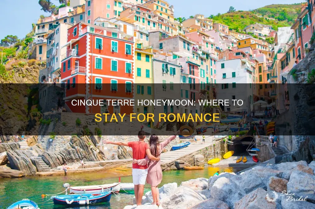 where to stay in cinque terre honeymoon