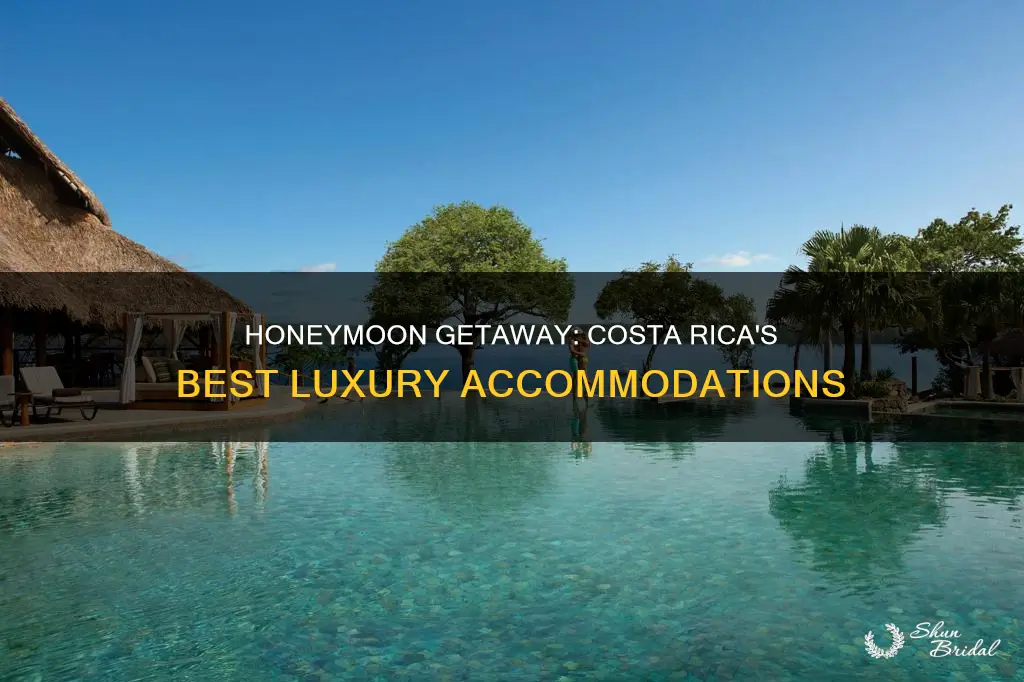 where to stay in costa rice for honeymoon