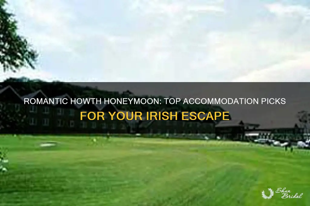 where to stay in howth ireland honeymoon