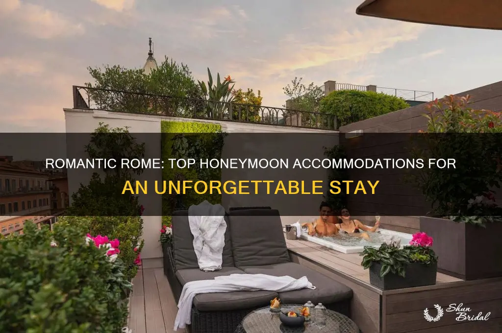 where to stay in rome for honeymoon