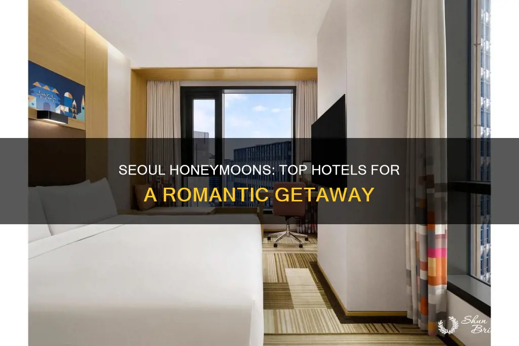 where to stay in seoul for honeymoon hotel