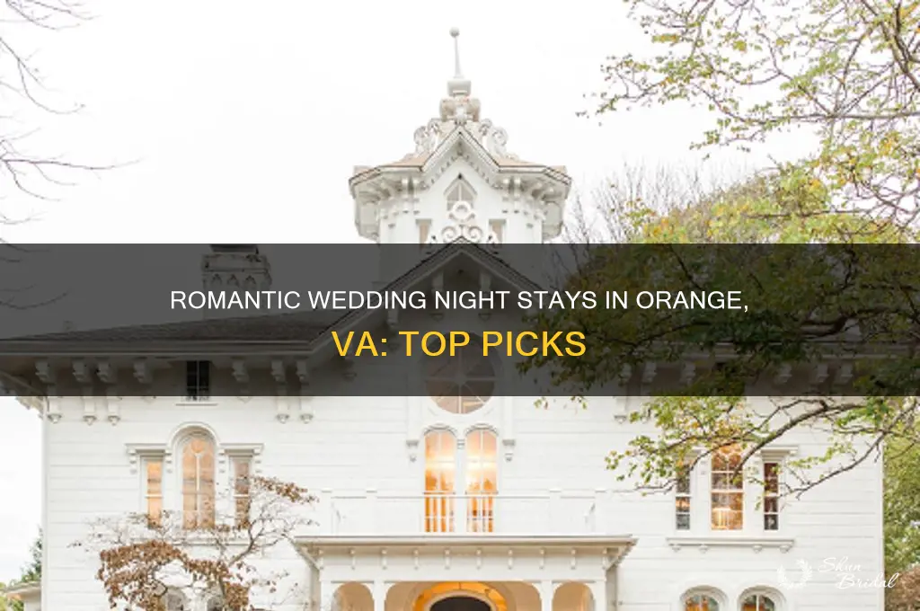 where to stay on your wedding night orange va
