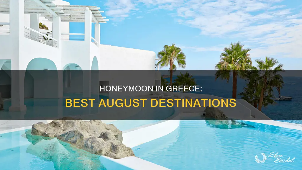 where to visit in greece honeymoon august