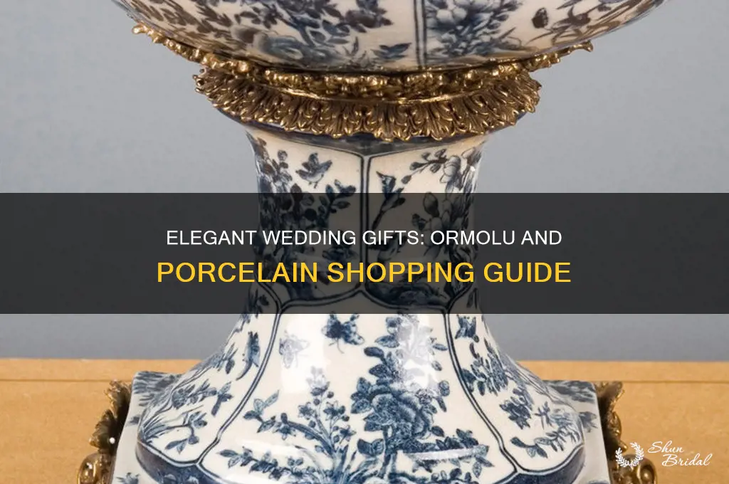 where tto buy wedding gift of ormolu and porcelain