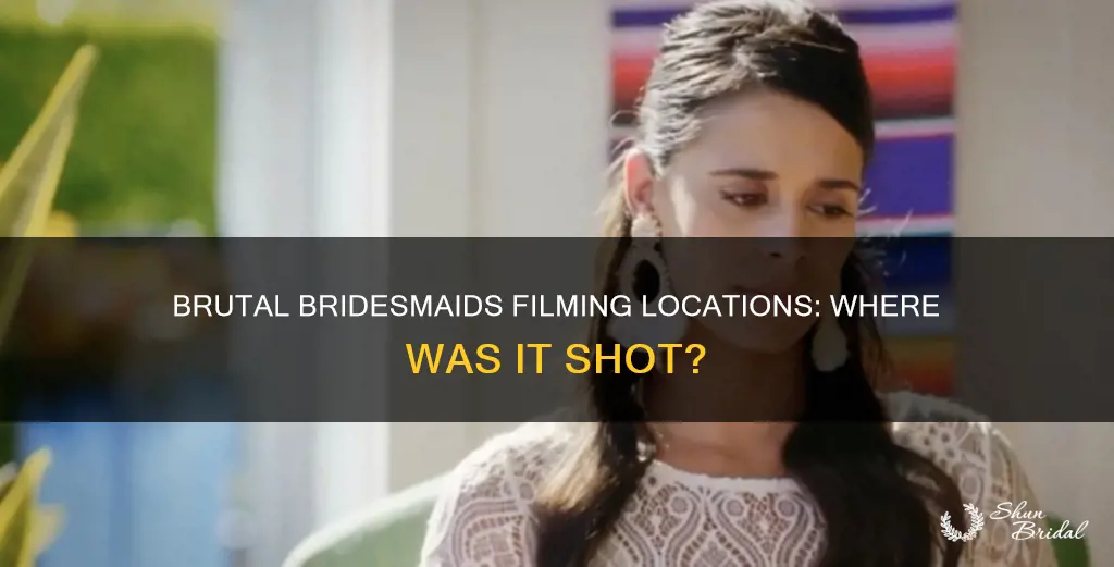 where was brutal bridesmaids filmed