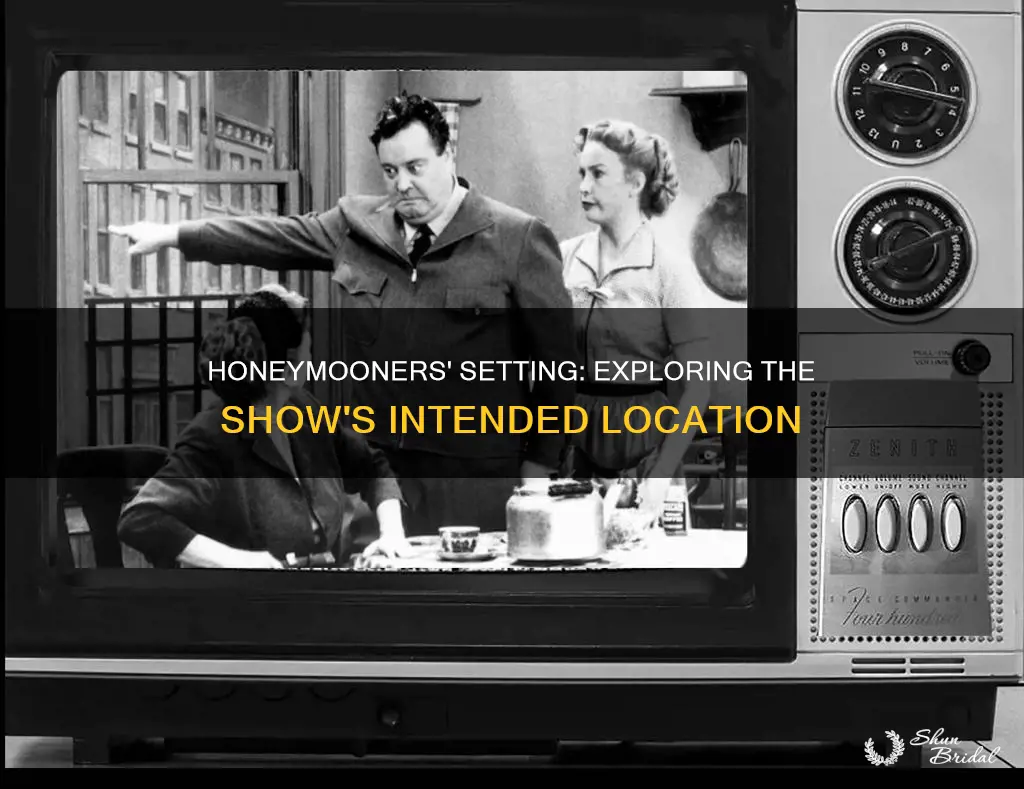 where was honeymooners supposed to take place