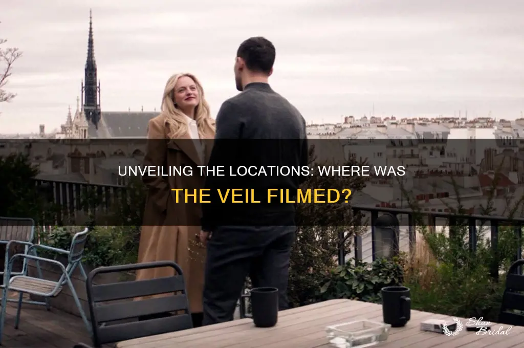 where was the veil filmed