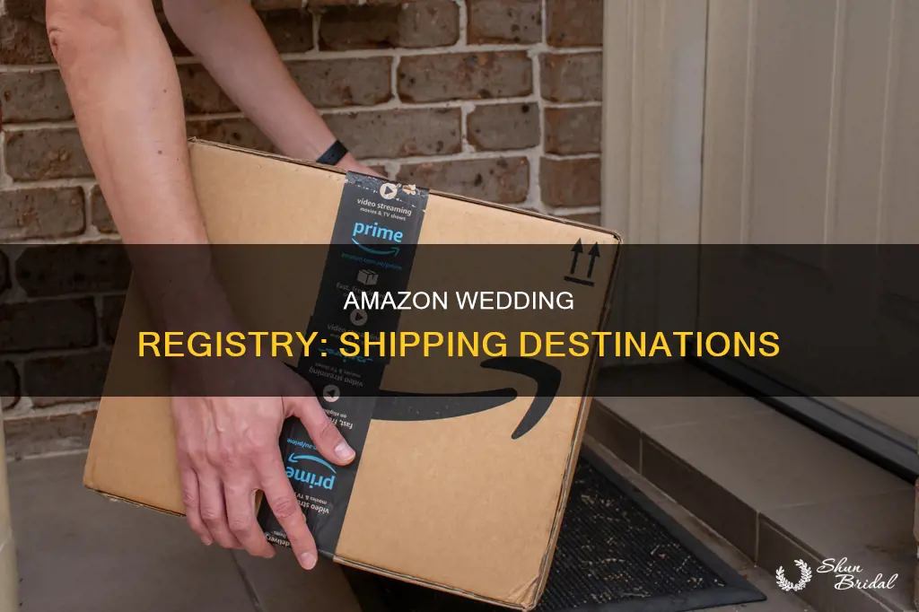 where will amazon wedding registry ship
