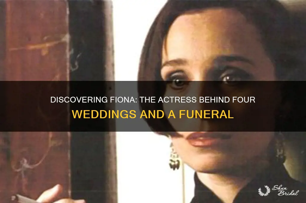 which actress plays fiona in four weddings and a funeral