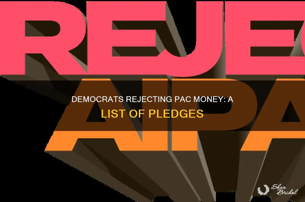 which democrats have vowed to not take pac money