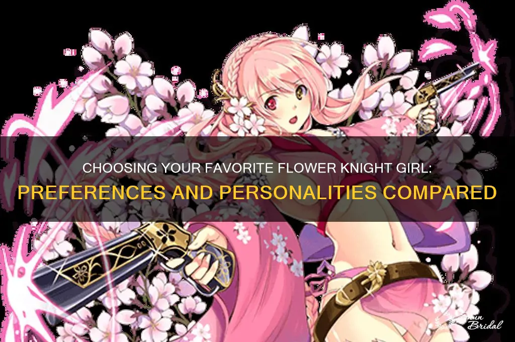 which flower knight girl is preferred