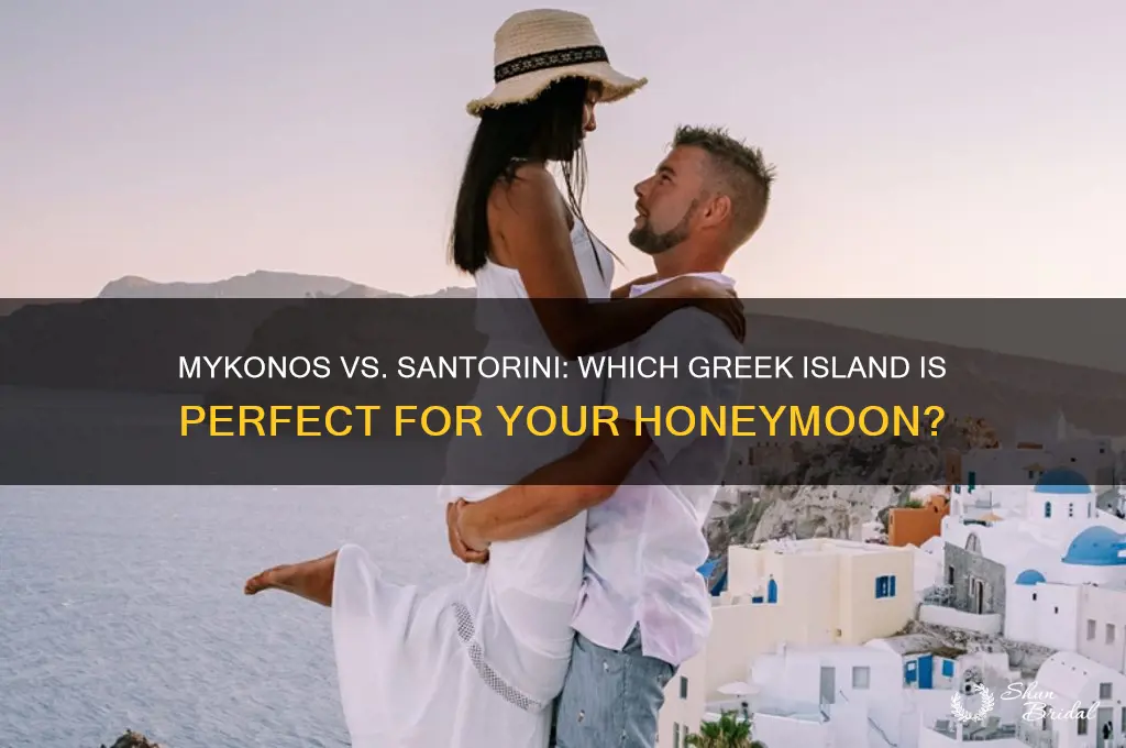 which is better for a honeymoon mykonos or santorini