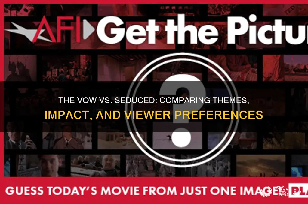 which is better the vow or seduced