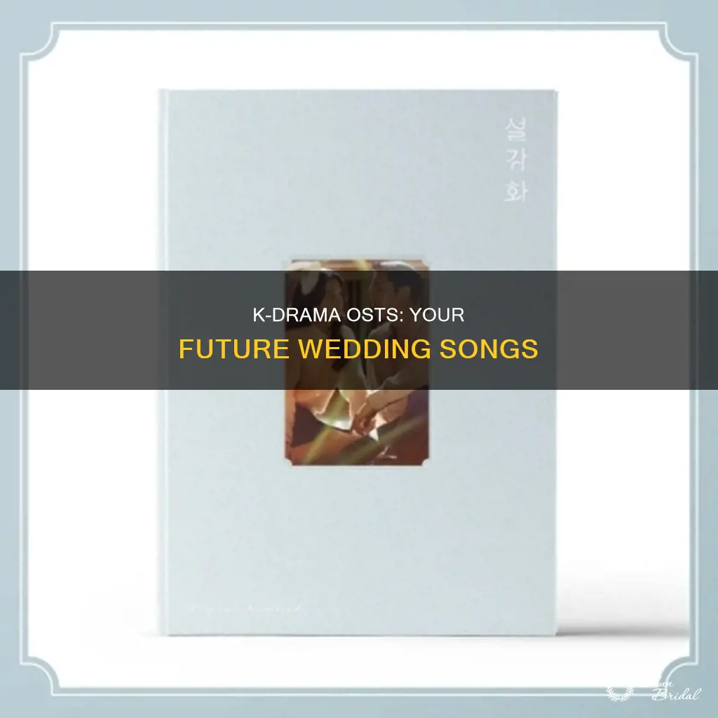 which kdrama ost will be your future wedding song