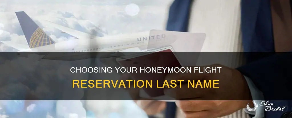 which last name to put on flight reservation for honeymoon