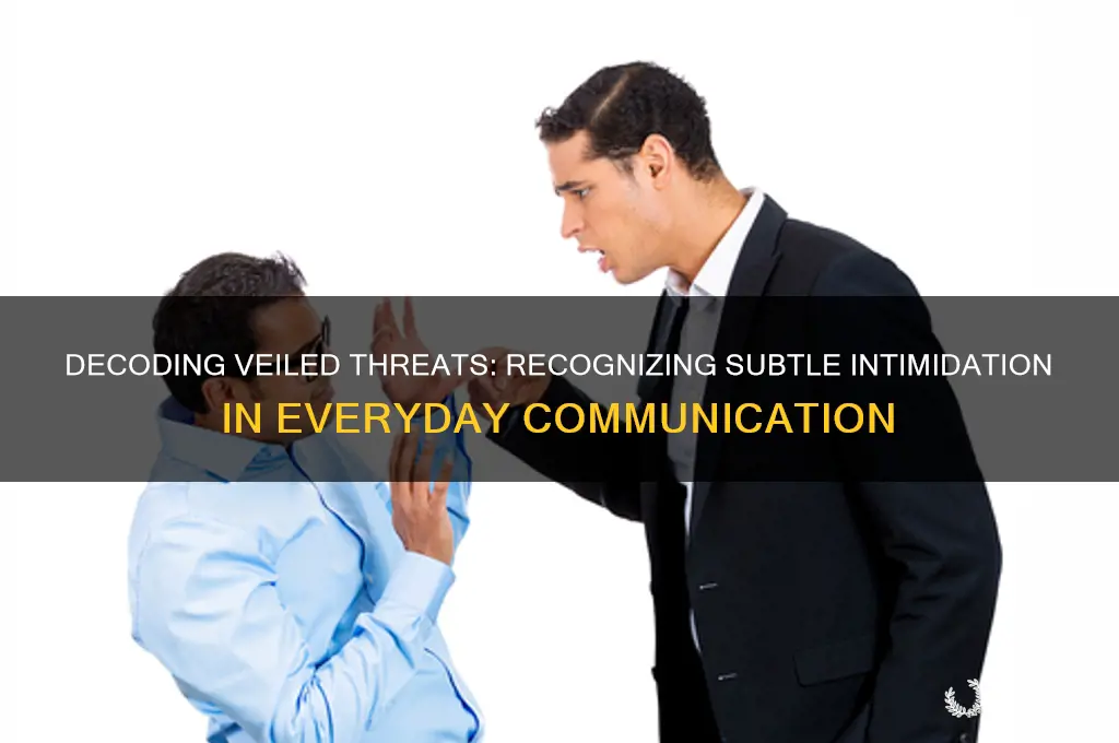 which of the following is a veiled threat