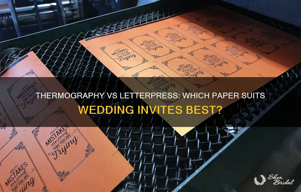 which paper is best for wedding invitations thermography or letterpress