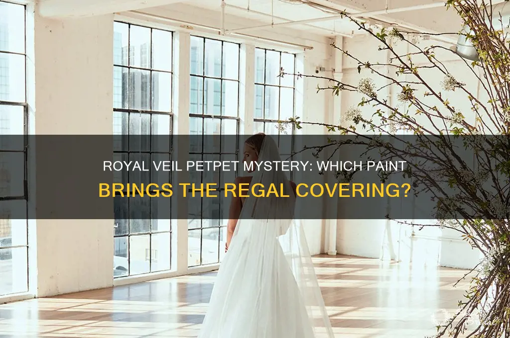 which petpet paint royal has a veil