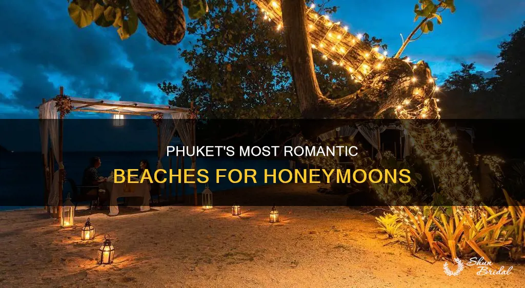 which phuket beach is best for honeymoon
