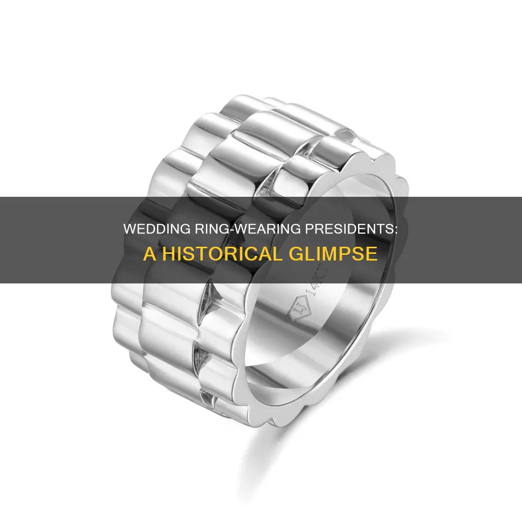which presidents wore wedding rings