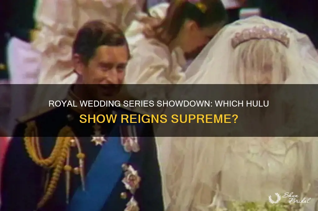 which the royal wedding series is better on hulu