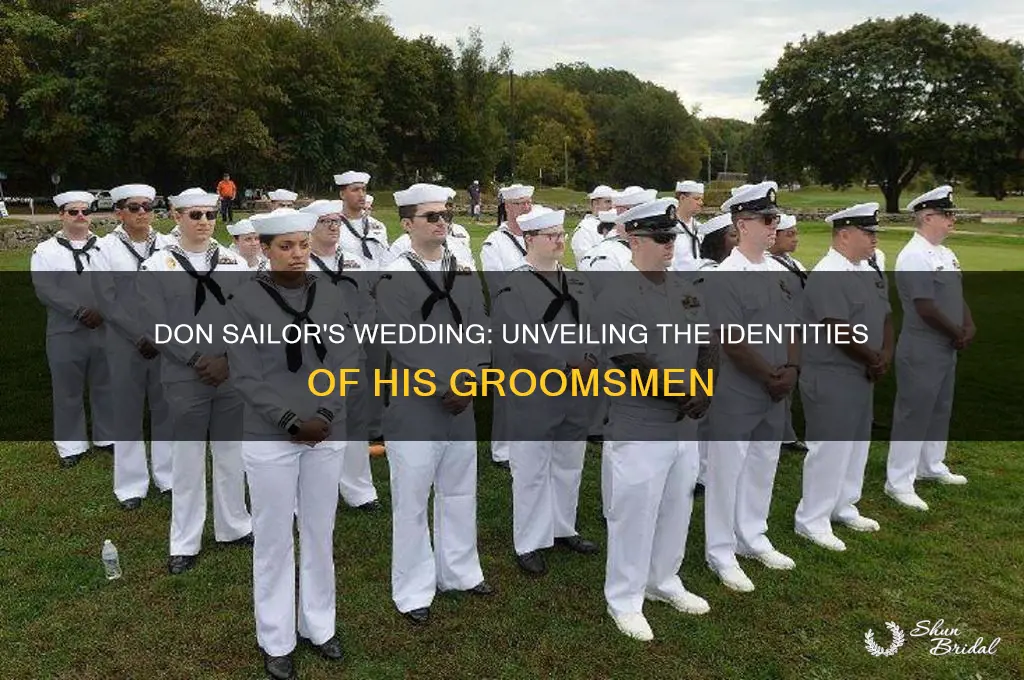 who are the groomsmen in don sailors wedding