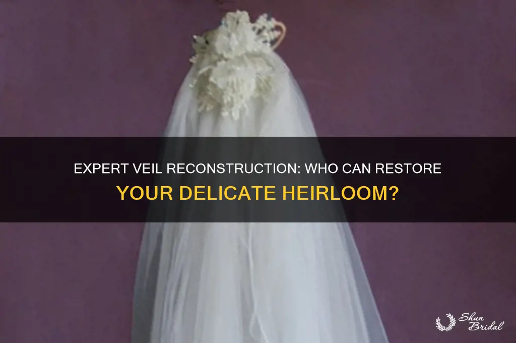 who can reconstruct veils
