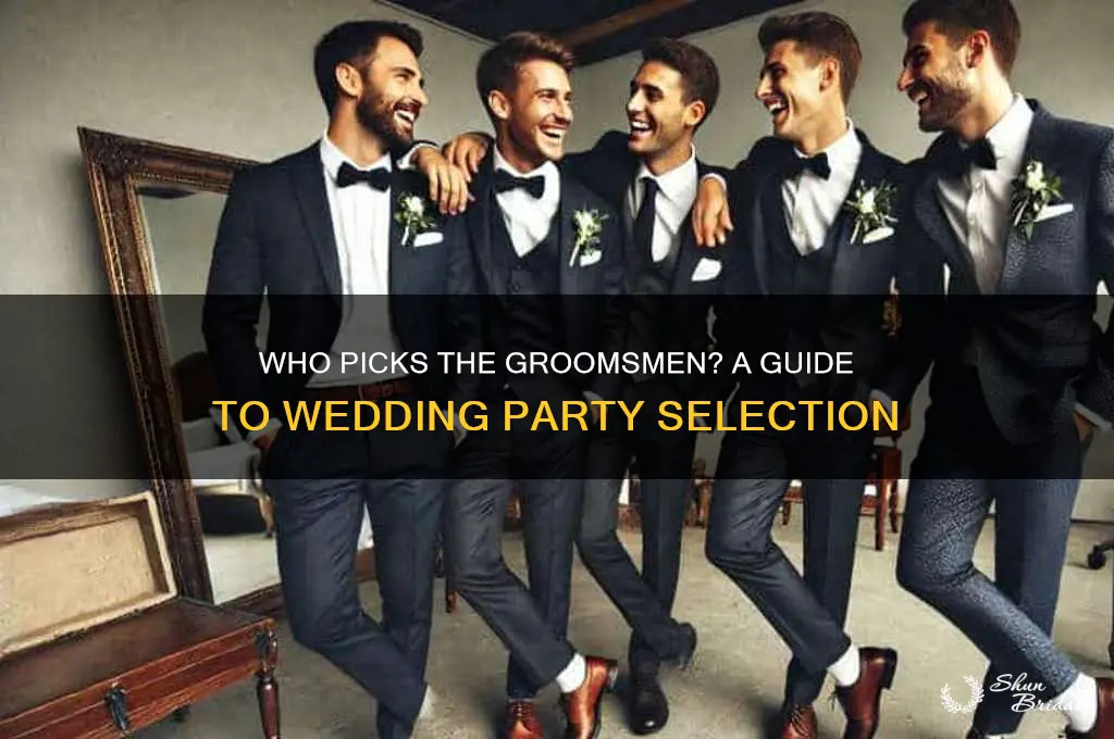 who chooses the groomsmen
