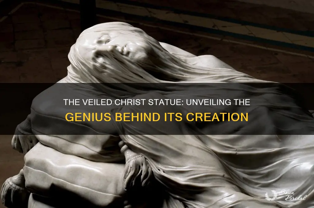 who created the veiled christ statue