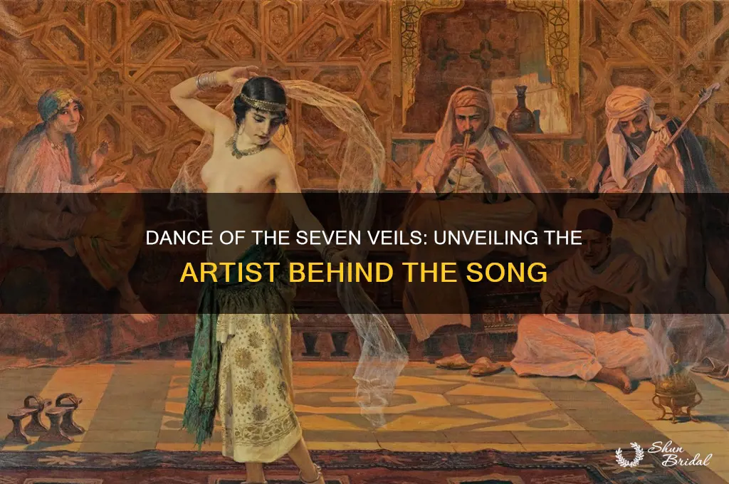 who did the song dance of the seven veils